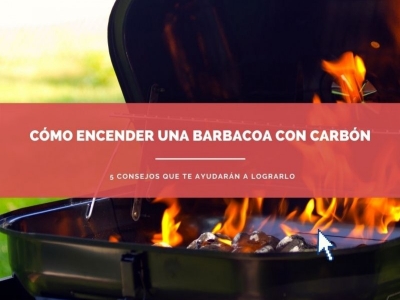 ¿Cómo encender una barbacoa de carbón?