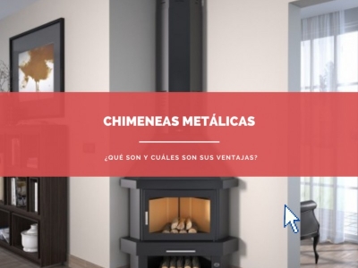 Chimeneas metálicas ¿Qué son y cuáles son sus ventajas?